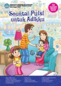 Image of Seuntai Puisi untuk Adikku : 13 Naskah Terbaik Lomba Menulis Cerita Anak (LMCA) 2013